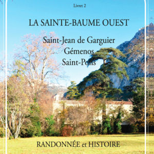 2. “Le Piémont ouest : Saint-Jean de Garguier, Gémenos, Saint-Pons” de Dominique Barlési